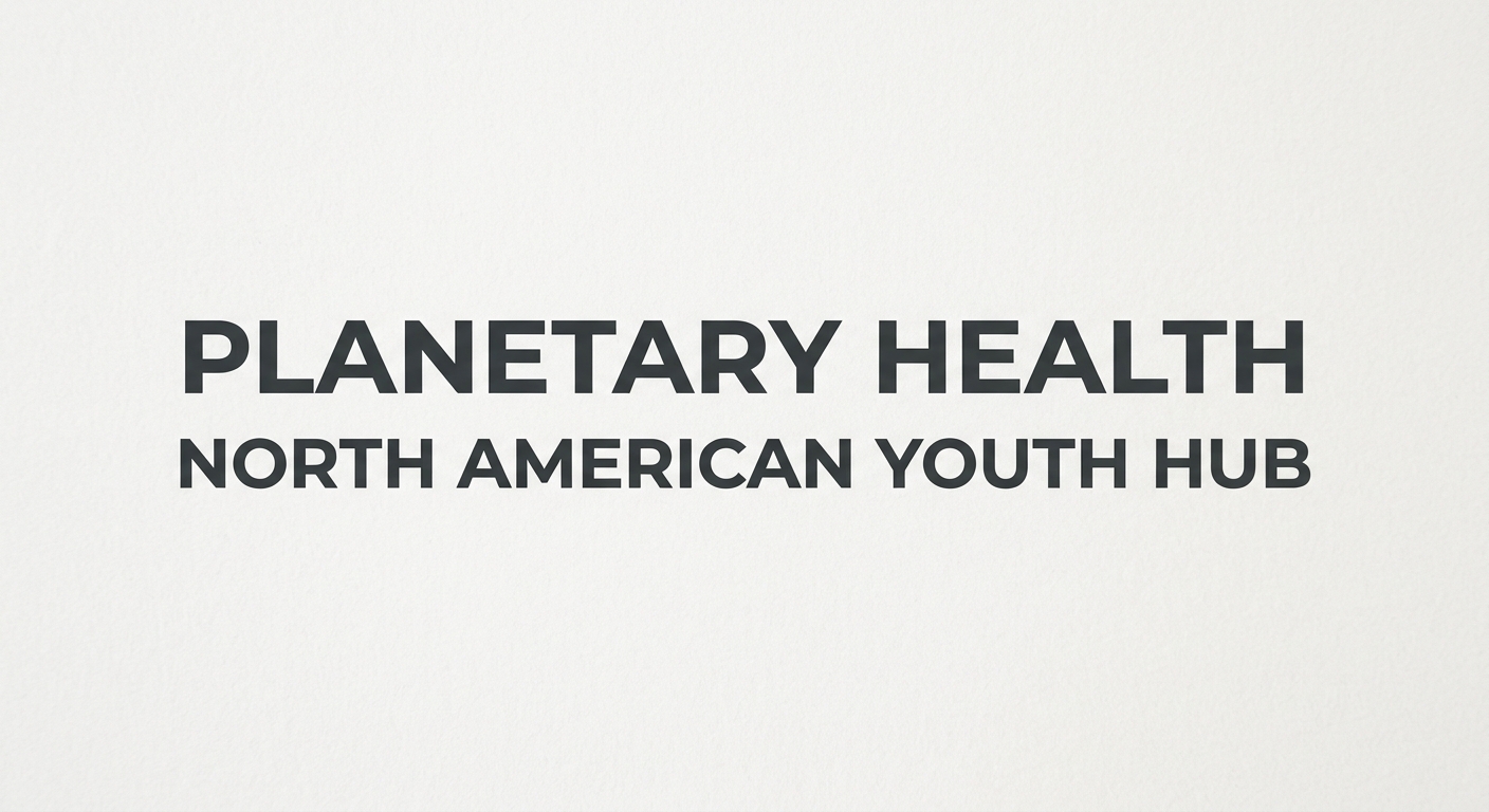 Planetary Health North American Youth Hub
